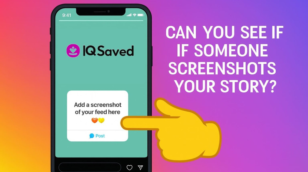 Can You See if Someone Screenshots Your Instagram Story?